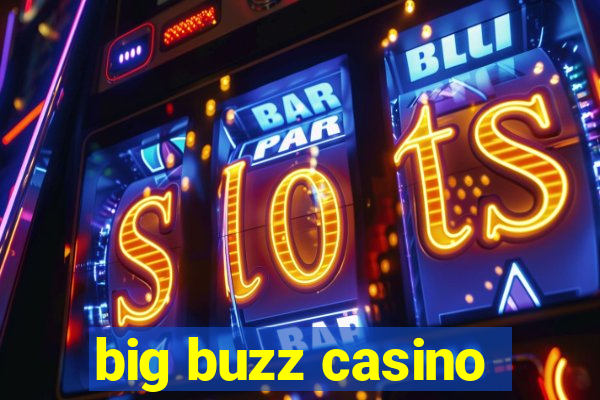 big buzz casino